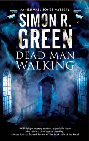 [Ishmael Jones 02] • Dead Man Walking · A Country House Murder Mystery With a Supernatural Twist (An Ishmael Jones Mystery)